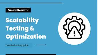Scalability Testing & Optimization