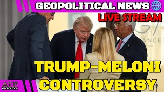 Meloni-Trump Controversy; UK Leadership Battle | Geopolitics News Update 🔴 LIVE STREAM
