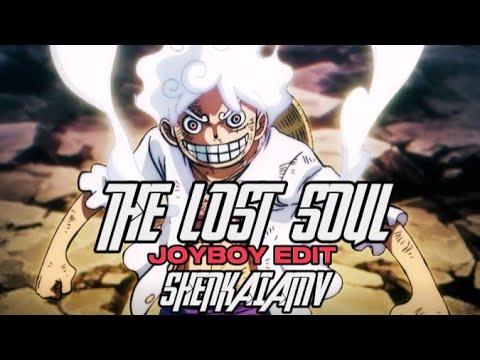 LUFFY GEAR 5 --  The Lost Soul Down X Lost Soul [ Edit/AMV ] 4K