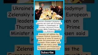 Zelenskiy Heads to Copenhagen: High-Stakes Talks with 50+ European Leaders Amid War Tensions#shorts