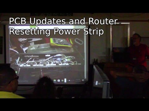 PCB Updates and Router Resetting Power Strip - Demo Night