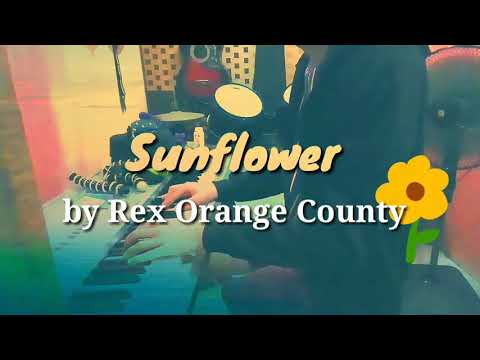 Sunflower by Rex Orange County || Piano Cover