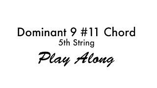 Dominant 9 Sharp 11 Chord (5th String)
