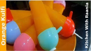 Orange Kulfi recipe | اورنج قلفی | Orange Bar Ice-cream Recipe | Kitchen With Raania