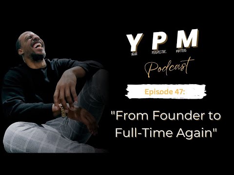 EP: 47 "The Untold Side of Entrepreneurship: Returning to the 9–5"