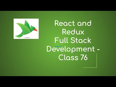 React JS and Redux - Full Stack Development - class 76