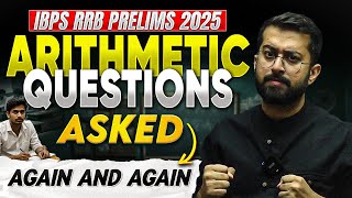 Most Repeated Arithmetic Questions for IBPS RRB Pre 2025 🔥 || 15 Marks पक्के ✅ || Aashish Arora