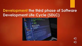 Development | The third phase of Software Engineering Life Cycle (SDLC)