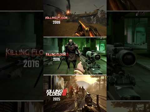 Evolution of Killing Floor Games 2009-2025 | Killing Floor 3