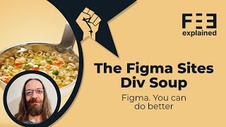 Figma Sites Div Soup - Big Nope - Frontend Engineering Explained #webdevelopment