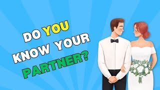 How Well Do You REALLY Know Your Partner? 💑 | Fun Couples Quiz Challenge!