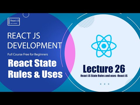 React JS State Rules & Uses  -  React Js tutorial ( Lecture 26)