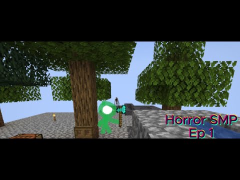 Horror SMP Ep1