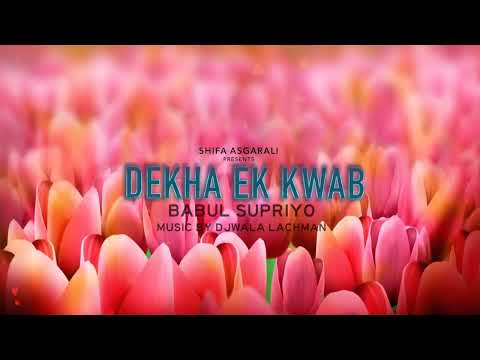 Dekha Ek Khwab | Babul Supriyo Shifa Asgarali Subscribe Free Click 🔔