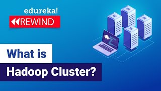 What is Hadoop Cluster? Hadoop Cluster Setup and Architecture | Hadoop Training | Edureka Rewind - 6