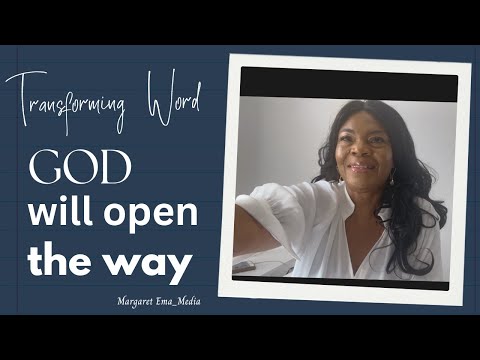 God will open the way.