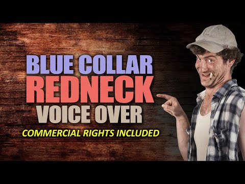Blue Collar Voice Over | Working Man, Redneck, Hillbilly, Southern, Rough, Comedic