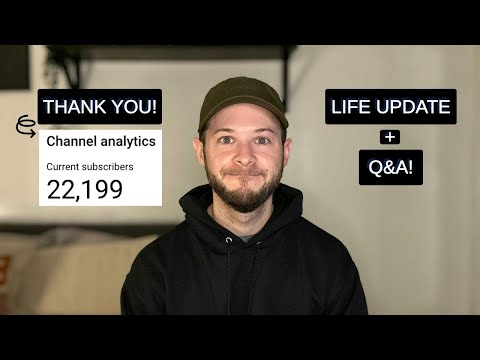 Life Update + 20K Subscriber Q&A!