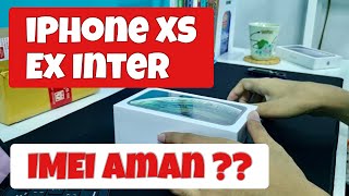 Unboxing iPhone XS Second (Ex) Inter 2022 Termurah | IMEI Aman ?