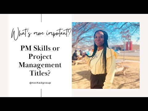 What’s More Important? PM Skills or Project Management Titles?