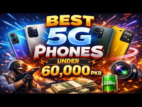 Top 5 Best 5G Mobiles Under 60,000 in Pakistan (2026) | Cheap 5G Mobiles