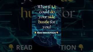 Is This A.I. the Future of Side Hustles? | #sidehustle, #automation, #workfromhome, #aisidehustle