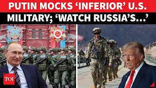 ‘US Might Is Fading’: Russia’s Firepower ‘Tops’ America; Putin Mocks Trump's Military | Watch
