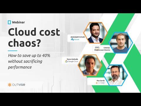 Outvise Webinar - Cloud cost chaos? How to save up to 40% without sacrificing performance