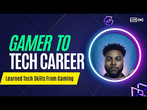 Gaming Helped Transition Into Tech Role
