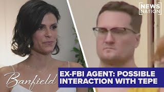 Police info on McKee points to interaction with Tepe before killing: Ex-FBI agent | Banfield