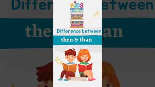 Difference between then & than #learningwithfun #kidslearning #learnenglish