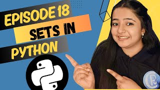 Sets in Python? | Python Iterables| Python for Beginners | Episode #18