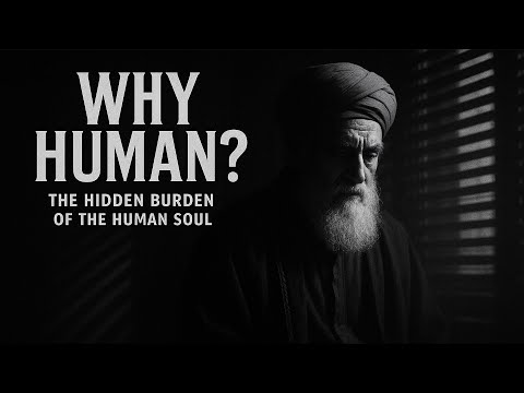 Why Humans Were Chosen: The Hidden Burden of the Soul (Quran, Sufism & Metaphysics Explained)