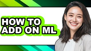 How to Add on Ml - Step by Step