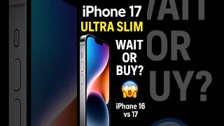 iPhone 17 Leak 🔥 Super Slim Design? | Wait or Buy iPhone 16? #Shorts