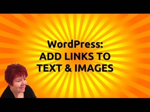 WordPress: Add Links to Text and Images (Hyperlinks)