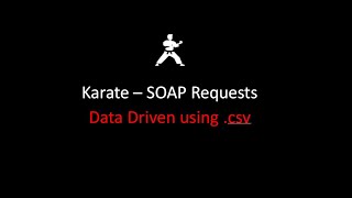 Karate SOAP | DataDrivenTesting Part2 | WebServicesTesting