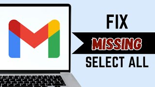 Fix Missing Select All Messages That Match This Search in Gmail