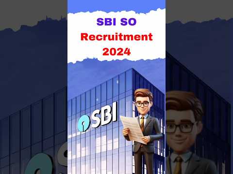 SBI SO Recruitment 2024 | भारतीय स्टेट बँक भरती 2024 #jobpost #youtubeshorts #viral #sbi #sbiso
