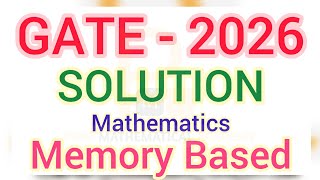 GATE 2026 Mathematics Solution | Quick Solution | Gate 2026 Maths Memory Based Solution
