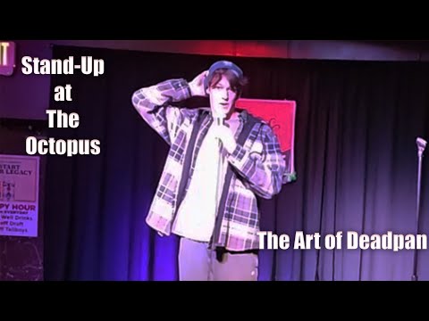 The Art of Deadpan - Stand Up @ The Octopus 10/16/2024