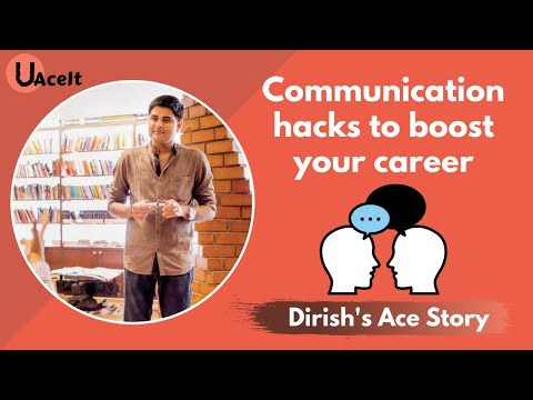 Communication hacks to boost your career| Dirish's Ace Story