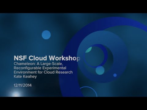 Session 3: NSFCloud Workshop on Experimental Support for Cloud Computing