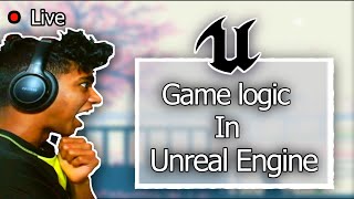 "Game Logic" in Unreal Engine C++ | 250 Days of Programming (Day 115/250))
