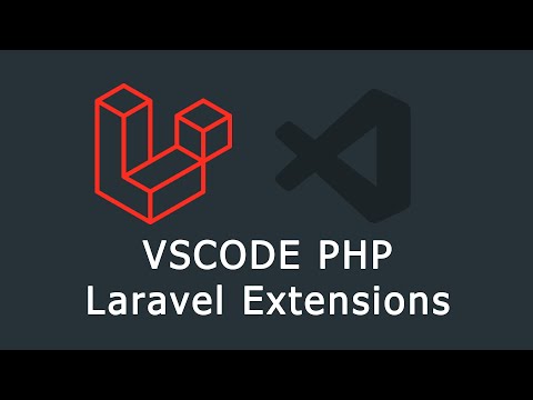 VSCODE Extensions for PHP development Laravel