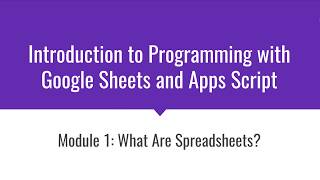 What is a Spreadsheet: Introduction to Programming with Google Sheets 01-D