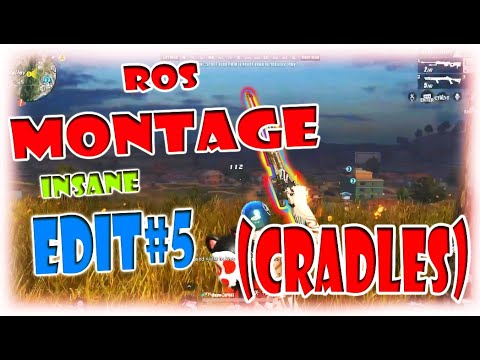 Cradles - Ros Montage Sniper & Shotgun (ROS INSANE EDITS#5)