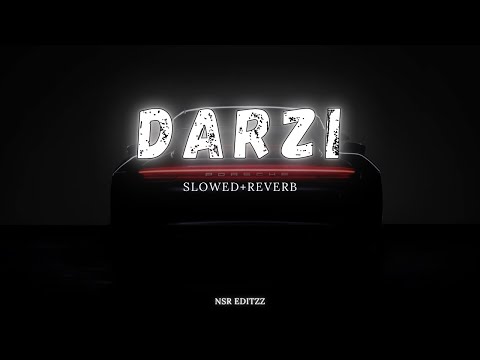Darzi (Slowed & Reverb) | Kaka WRLD | Sukh-E | Shiva Choudhary | Ft. Shreya kalra @nsr_editzz 