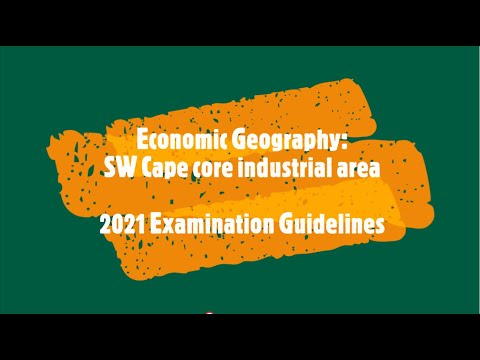 Economic Geography: SW Cape core industrial area (2021 Examination Guidelines)