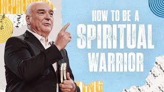 How to Be A Spiritual Warrior